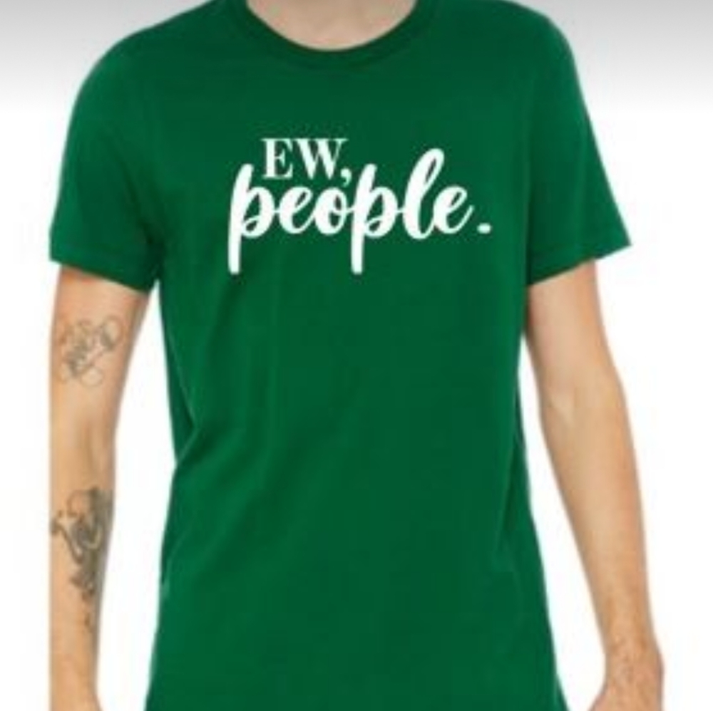 Ew, people Tshirt